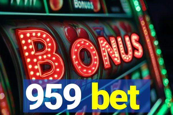 959 bet